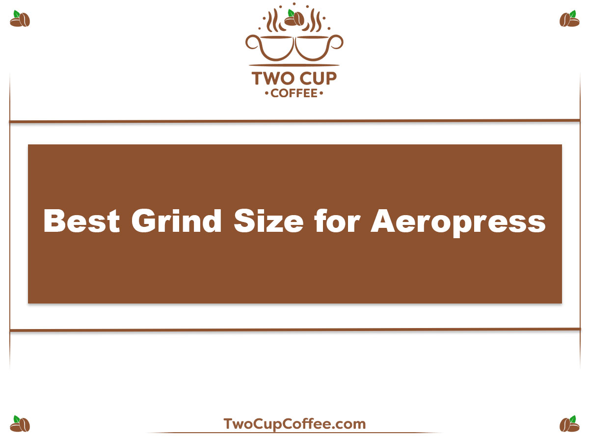 Best Grind Size for Aeropress